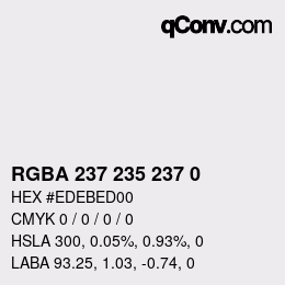 Color code: RGBA 237 235 237 0 | qconv.com