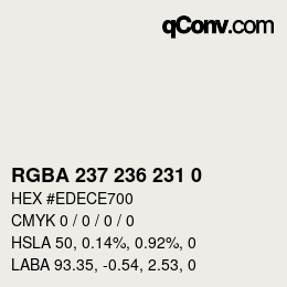 Farbcode: RGBA 237 236 231 0 | qconv.com