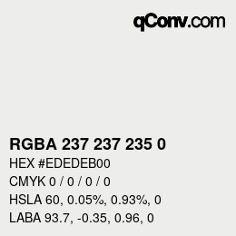 Color code: RGBA 237 237 235 0 | qconv.com