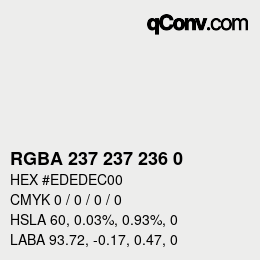 Color code: RGBA 237 237 236 0 | qconv.com