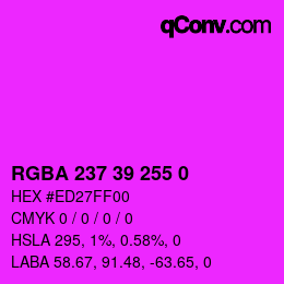 Color code: RGBA 237 39 255 0 | qconv.com