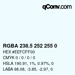 Color code: RGBA 238.5 252 255 0 | qconv.com