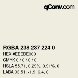 Color code: RGBA 238 237 224 0 | qconv.com