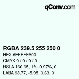 颜色代码: RGBA 239.5 255 250 0 | qconv.com