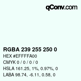 Color code: RGBA 239 255 250 0 | qconv.com