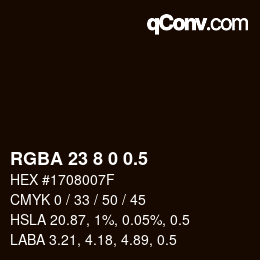 カラーコード: RGBA 23 8 0 0.5 | qconv.com