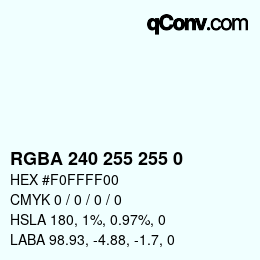 Color code: RGBA 240 255 255 0 | qconv.com