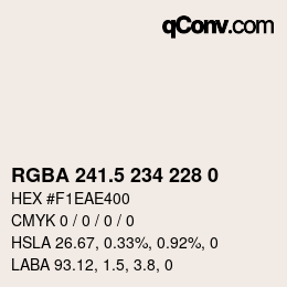 Farbcode: RGBA 241.5 234 228 0 | qconv.com