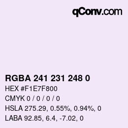 Farbcode: RGBA 241 231 248 0 | qconv.com