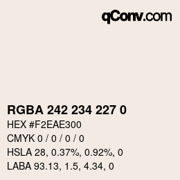 Color code: RGBA 242 234 227 0 | qconv.com