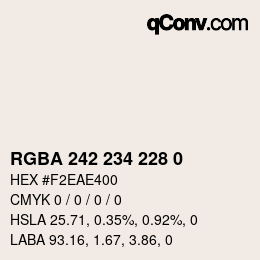 Color code: RGBA 242 234 228 0 | qconv.com