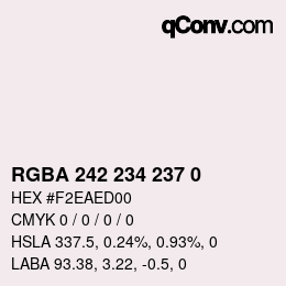 Color code: RGBA 242 234 237 0 | qconv.com