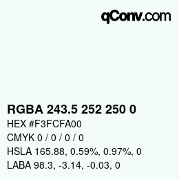 Color code: RGBA 243.5 252 250 0 | qconv.com