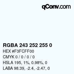 Color code: RGBA 243 252 255 0 | qconv.com