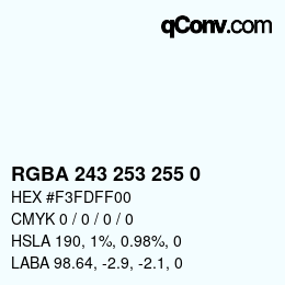 Color code: RGBA 243 253 255 0 | qconv.com