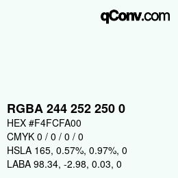 Color code: RGBA 244 252 250 0 | qconv.com