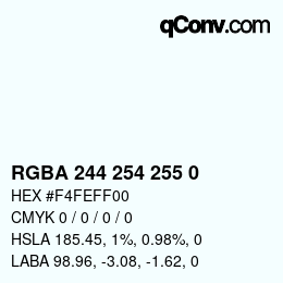 Color code: RGBA 244 254 255 0 | qconv.com
