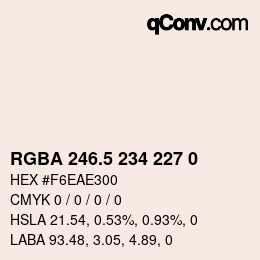 Código de color: RGBA 246.5 234 227 0 | qconv.com