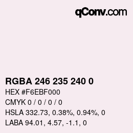 Farbcode: RGBA 246 235 240 0 | qconv.com