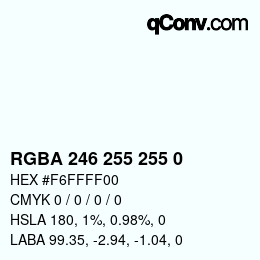 颜色代码: RGBA 246 255 255 0 | qconv.com