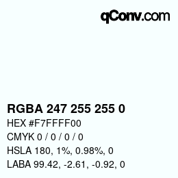 颜色代码: RGBA 247 255 255 0 | qconv.com