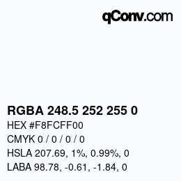 颜色代码: RGBA 248.5 252 255 0 | qconv.com