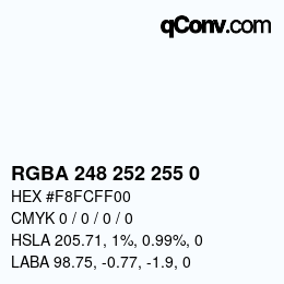 Color code: RGBA 248 252 255 0 | qconv.com