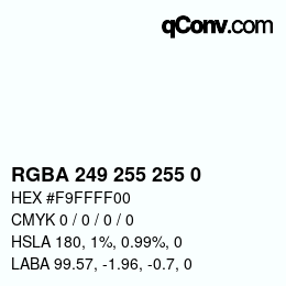 Color code: RGBA 249 255 255 0 | qconv.com