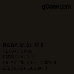 Color code: RGBA 24 21 17 0 | qconv.com