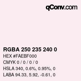 Color code: RGBA 250 235 240 0 | qconv.com