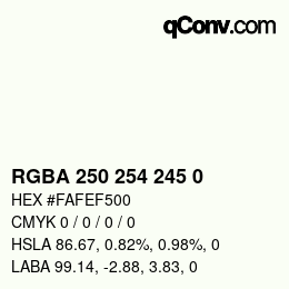 Color code: RGBA 250 254 245 0 | qconv.com