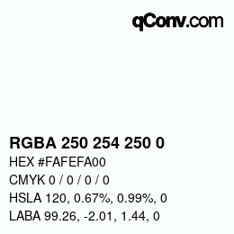 Color code: RGBA 250 254 250 0 | qconv.com