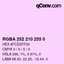 Farbcode: RGBA 252 210 255 0 | qconv.com