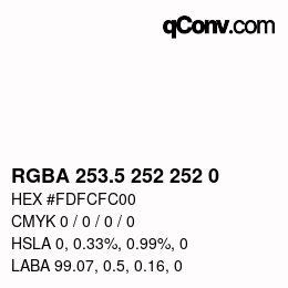 Farbcode: RGBA 253.5 252 252 0 | qconv.com