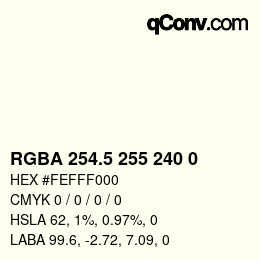 Color code: RGBA 254.5 255 240 0 | qconv.com