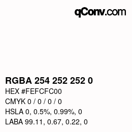 カラーコード: RGBA 254 252 252 0 | qconv.com