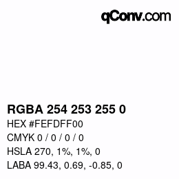 Color code: RGBA 254 253 255 0 | qconv.com
