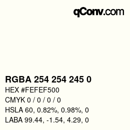 Código de color: RGBA 254 254 245 0 | qconv.com