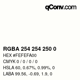 Color code: RGBA 254 254 250 0 | qconv.com