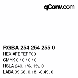 Color code: RGBA 254 254 255 0 | qconv.com