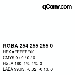 Color code: RGBA 254 255 255 0 | qconv.com