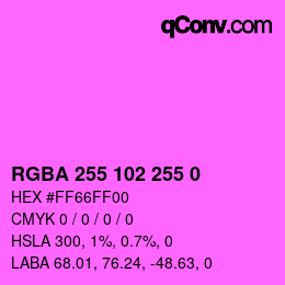 Color code: RGBA 255 102 255 0 | qconv.com