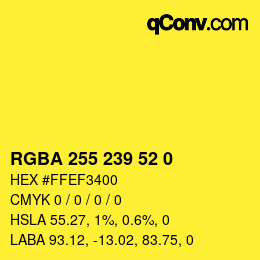 Color code: RGBA 255 239 52 0 | qconv.com