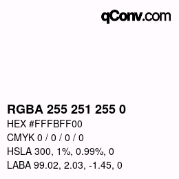 Color code: RGBA 255 251 255 0 | qconv.com