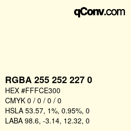Color code: RGBA 255 252 227 0 | qconv.com