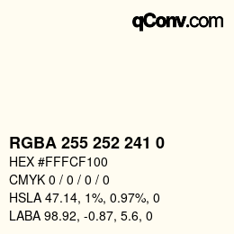 カラーコード: RGBA 255 252 241 0 | qconv.com