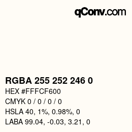 Code couleur: RGBA 255 252 246 0 | qconv.com