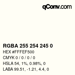 Color code: RGBA 255 254 245 0 | qconv.com