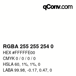 Color code: RGBA 255 255 254 0 | qconv.com