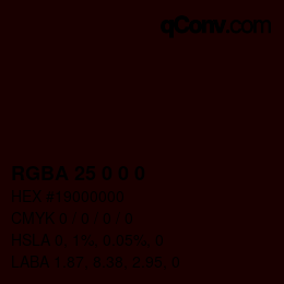 Farbcode: RGBA 25 0 0 0 | qconv.com